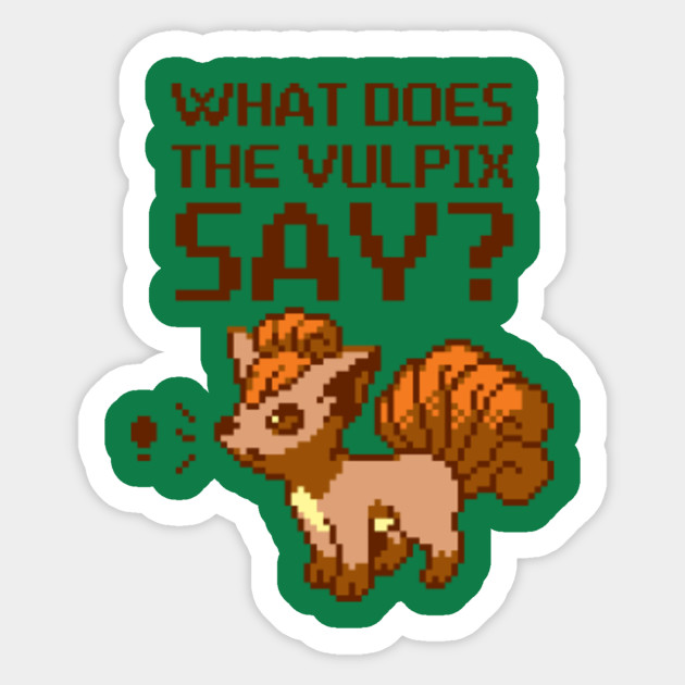What does the vulpix say?